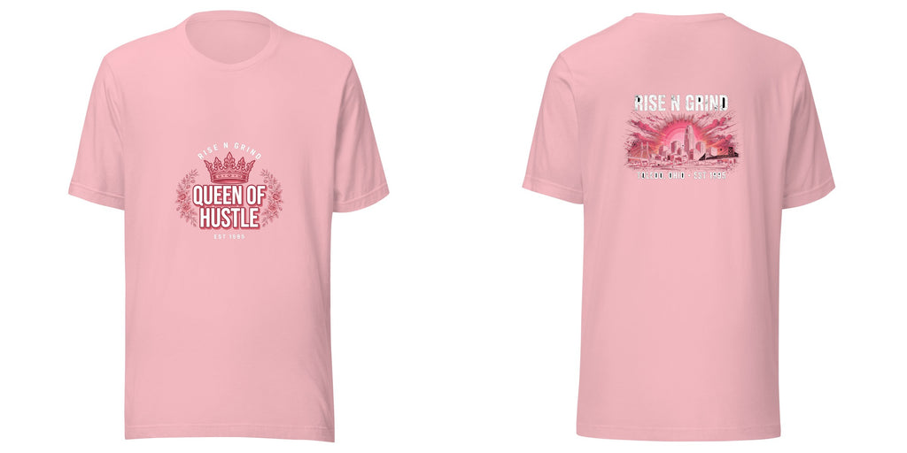 Rise N Grind Queen of Hustle pink shirt - front and back