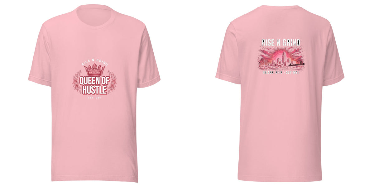 Rise N Grind Queen of Hustle pink shirt - front and back